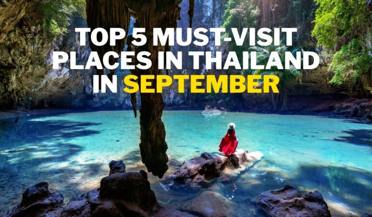 Top 5 Must-Visit Places in Thailand in September